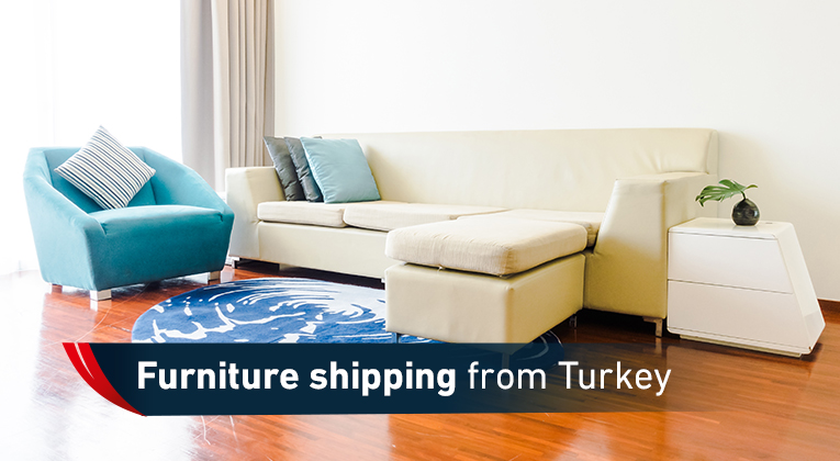 Shipping Furniture From Turkey